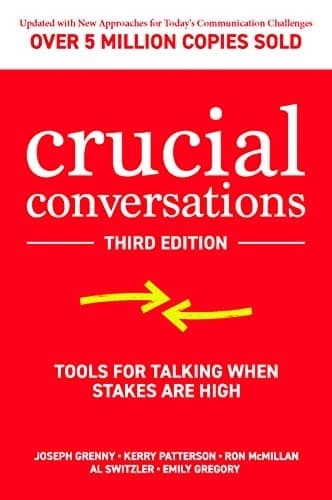 Crucial Conversations by Kerry Patterson, Joseph Grenny, Ron McMillan, Al Switzler - Book Cover